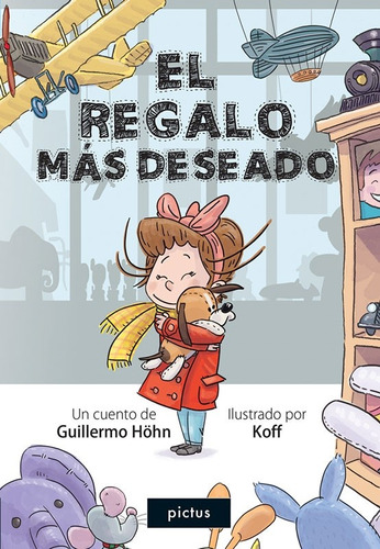 Libro El Regalo Mas Deseado - Hohn, Guillermo