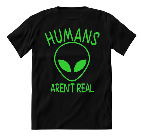 Playera Alien Extraterrestre Ovni Humans Arent Real Niña 