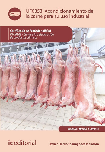 Acondicionamiento De La Carne Para Su Uso Industrial. Inai01