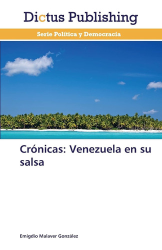 Libro: Crónicas: Venezuela Su Salsa (spanish Edition)
