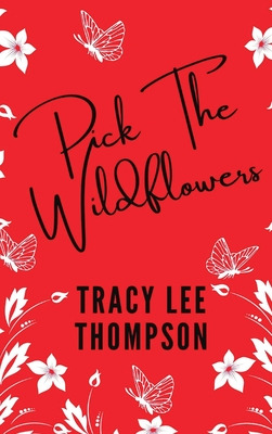 Libro Pick The Wildflowers (with Bonus Book Club Kit): Pi...