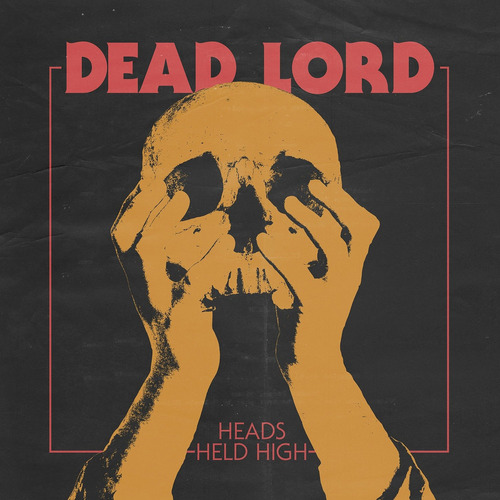 Dead Lord - Heads Held High Cd