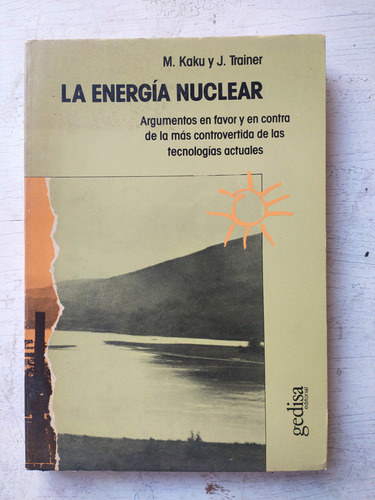 La Energia Nuclear M. Kaku - J. Trainer