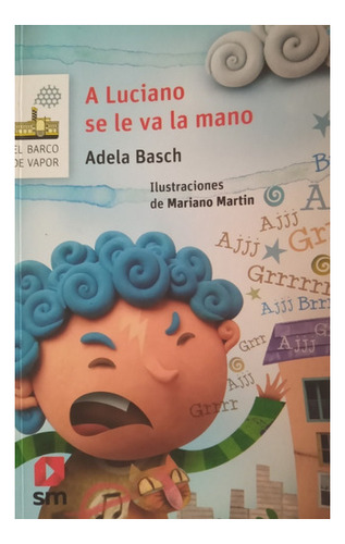 Libro Usado A Luciano Se Le Va La Mano Adela Basch 