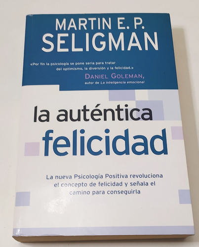 La Autentica Felicidad - Martin Seligman Libro