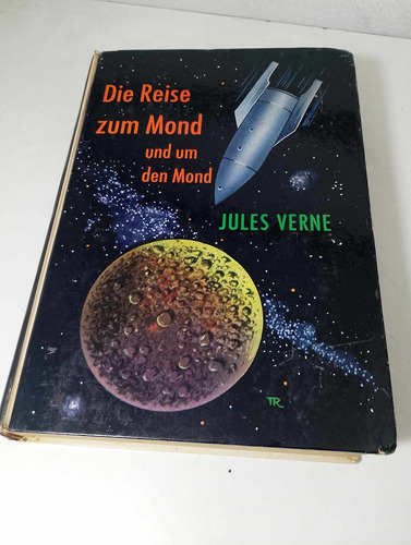 Die Reisen Zum Mond Und Um Den Mond - Jules Verne