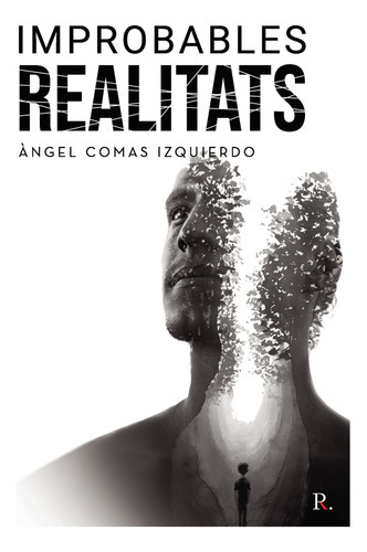 Improbables Realitats, De Comas Izquierdo , Ángel.., Vol. 1.0. Editorial Punto Rojo Libros S.l., Tapa Blanda, Edición 1.0 En Catalán, 2032