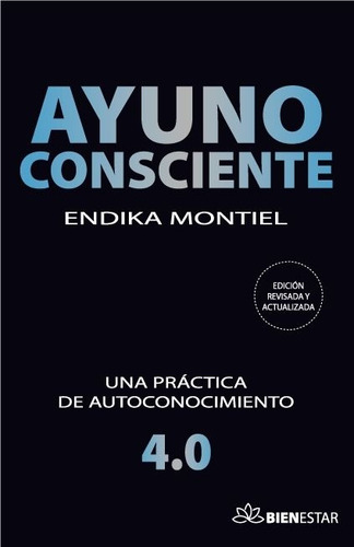 Ayuno Consciente - Revisada Y Actualizada - Endika Montiel