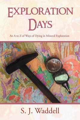 Libro Exploration Days: An A To Z Of Ways Of Dying In Min...