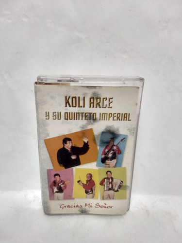 Koli Arce Y Su Quinteto Imperial- Gracias Mi Señor Cassette