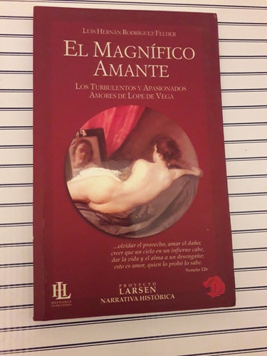 El Magnífico Amante. Los Turbulentos Y Apasionados Amores De