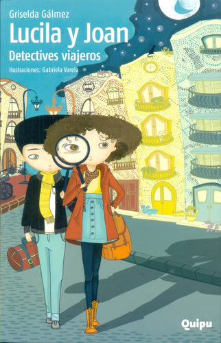 Lucila Y Joan. Detectives Viajeros - Galmez, Griselda