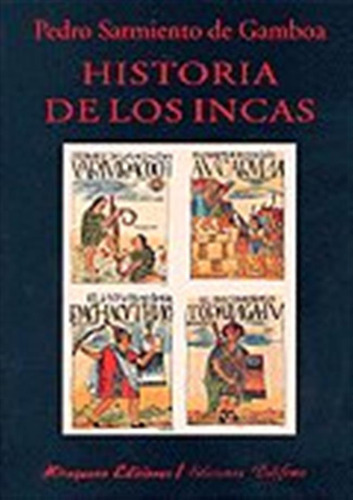 Historias De Los Incas - Sarmiento De Gamboa,pedro