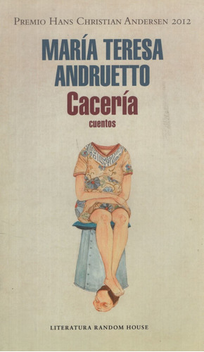 Caceria - Cuentos - Maria Teresa Andruetto