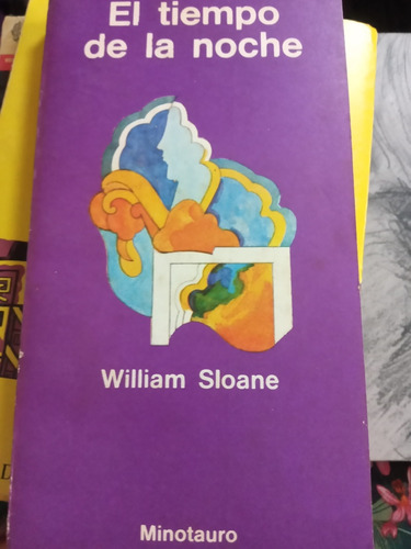 El Tiempo De La Noche William Sloane Ed Minotauro 1974