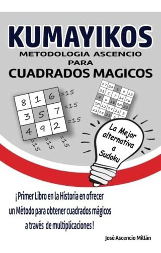 Libro : Kumayikos Metodologia Ascencio Para Cuadrados...