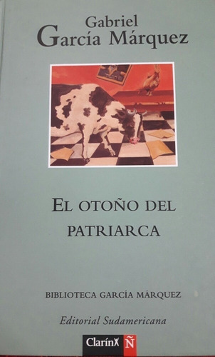 El Otoño Del Patriarca, G. García Márquez. Ed. Sudamericana 