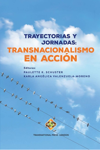 Libro: Trayectorias Y Jornadas: Transnacionalismo En Acción
