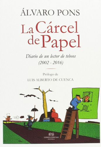 La Cárcel De Papel, De Alvaro Pons. Editorial Confluencia (w), Tapa Blanda En Español