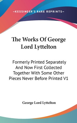 Libro The Works Of George Lord Lyttelton: Formerly Printe...