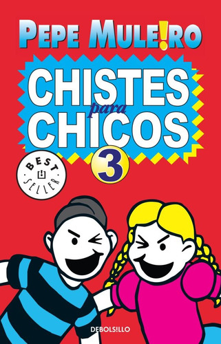 Chistes Para Chicos 3 * - Pepe Mulero