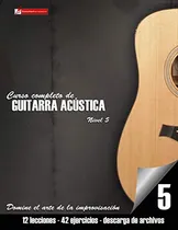 Comprar Curso Completo De Guitarra Acustica Nivel 5: Domine El Arte