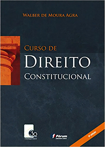 Curso De Direito Constitucional, De Walber De Moura Agra. Editora Forum, Capa Dura Em Português