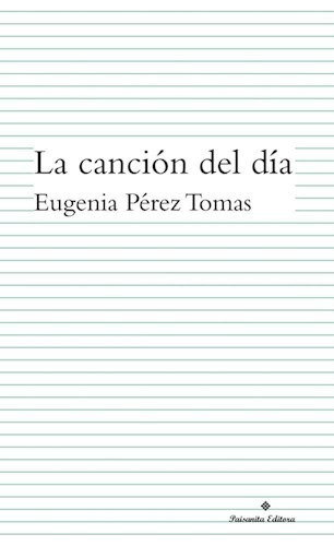 Cancion Del Dia - Eugenia Perez Tomas - Paisanita - Libro 