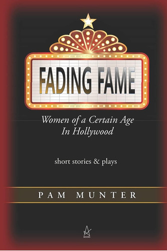 Libro:  Fading Fame: Women Of A Certain Age In Hollywood