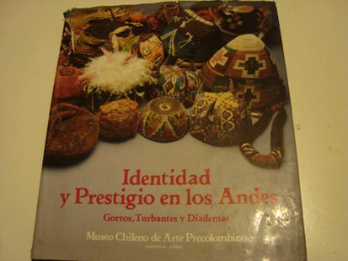 Identidad Y Prestigio En Los Andes -gorros-turbantesy Diadem