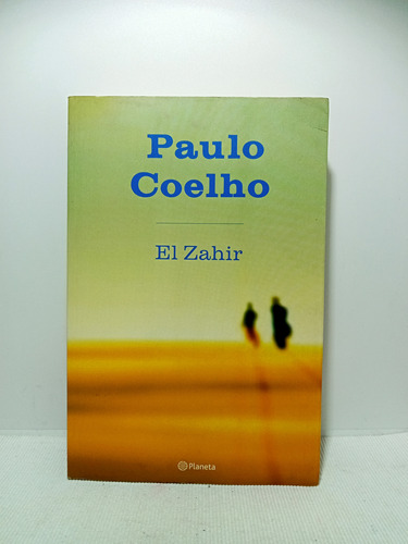 El Zahir -  Paulo Coelho - 2005 - Autoayuda 