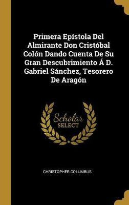 Libro Primera Epistola Del Almirante Don Cristobal Colon ...