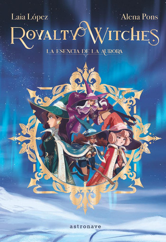 Libro: Royalty Witches 1. La Esencia De La Aurora. Pons, Ale