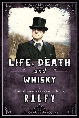 Life, Death And Whisky : The Undertakers Stash - Ralfy Mitch