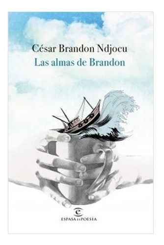 Libro Las Almas De Brandon César Brandon Ndjocu · Espasa