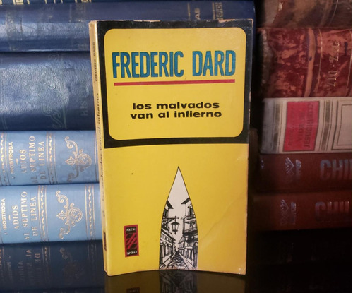 Los Malvados Van Al Infierno - Frederic Dard