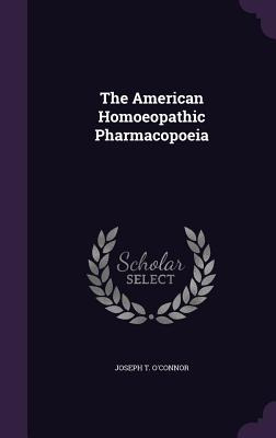 Libro The American Homoeopathic Pharmacopoeia - O'connor,...