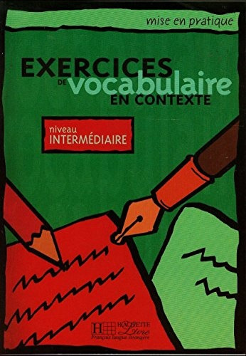Exercices De Vocabulaire En Contexte - Intermediaire - Anne 