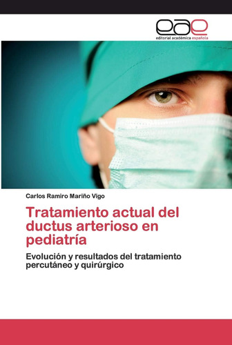 Libro: Tratamiento Actual Del Ductus Arterioso Pediatría: