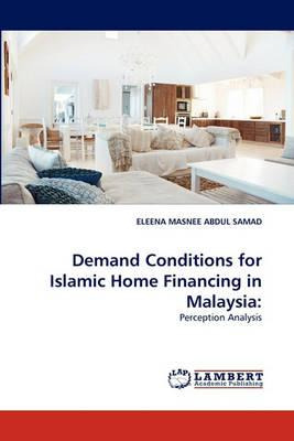 Libro Demand Conditions For Islamic Home Financing In Mal...
