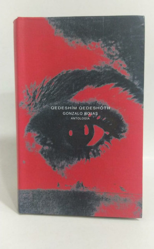 Libro Qedeshím Qedeshóth / Gonzalo Rojas/ Antología Poética 