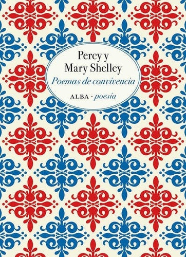 Poemas De Convivencia - Bilingüe, Mary Shelley, Alba