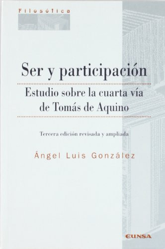 Ser Y Participacion: Estudio Sobre La Cuarta Via De Tomas De