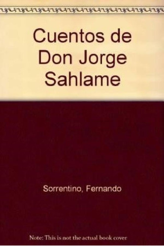 Libro - Cuentos De Don Jorge Sahlame [ayer Y Siempre] (cole