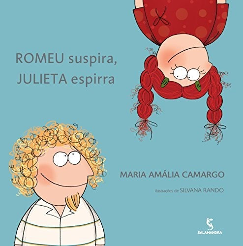 Libro Romeu Suspira, Julieta Espirra De Salamandra (moderna)