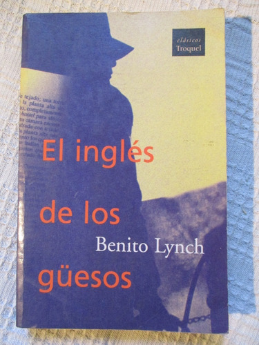 Benito Lynch - El Inglés De Los Güesos