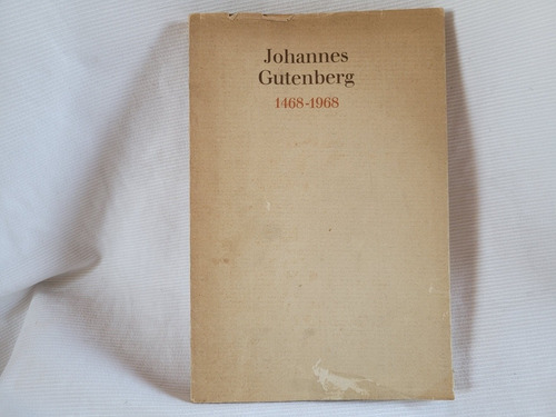 Johannes Gutenberg 1468 1968 Elizabeth Geck En Aleman 