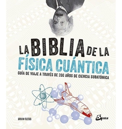 Libro La Biblia De La Física Cuántica - Brian Clegg