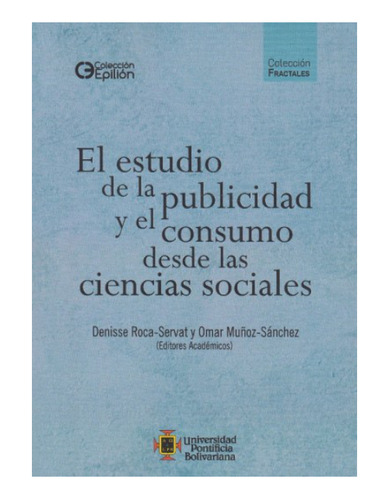 Libro El Estudio De La Publicidad Y El Consumo Desde Las Ci