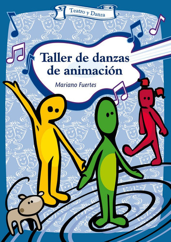 Taller de danzas de animaciÃÂ³n, de Fuertes Fernández, Mariano. Editorial EDITORIAL CCS, tapa blanda en español
